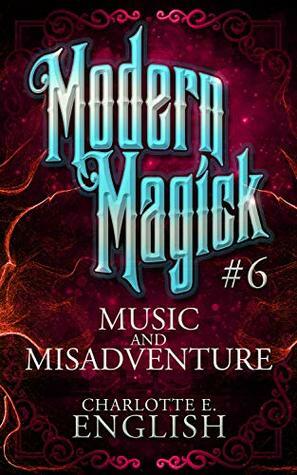 Music and Misadventure by Charlotte E. English