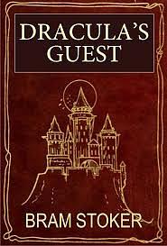 Dracula's Guest by Bram Stoker