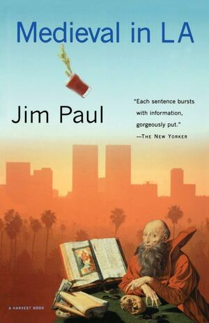 Medieval in LA: A Fiction by Jim Paul