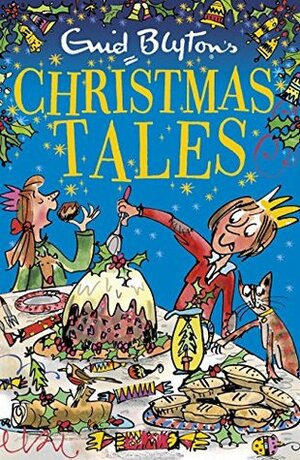 Enid Blyton's Christmas Tales (Bumper Short Story Collections Book 22) by Mark Beech, Enid Blyton
