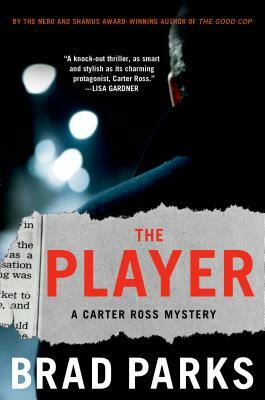 The Player: A Carter Ross Mystery by Brad Parks