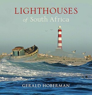 Lighthouses of South Africa by Gerald Hoberman