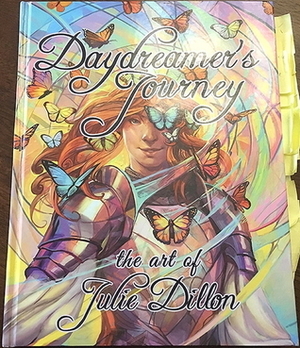 Daydreamer's Journey: The Art of Julie Dillon by Julie Dillon