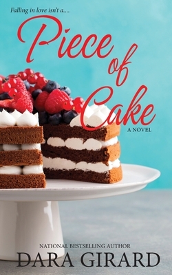 Piece of Cake by Dara Girard