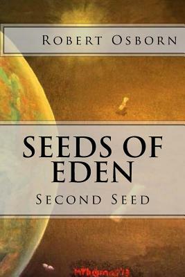 Seeds of Eden: Second Seed by Robert Osborn