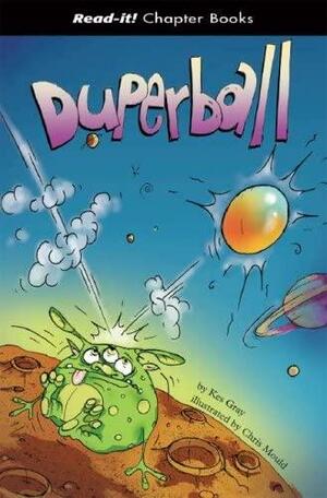 Duperball by Kes Gray, Chris Mould