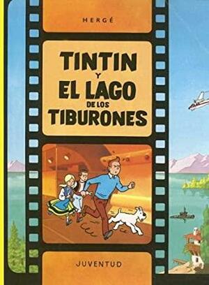 Tintín y el Lago de los Tiburones by Hergé