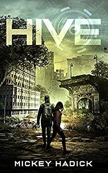 HIVE by Mickey Hadick