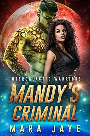 Mandy's Criminal by Mara Jaye