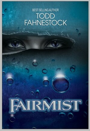 Fairmist by Todd Fahnestock