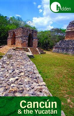 Hidden Cancan and the Yucatan by Richard Harris