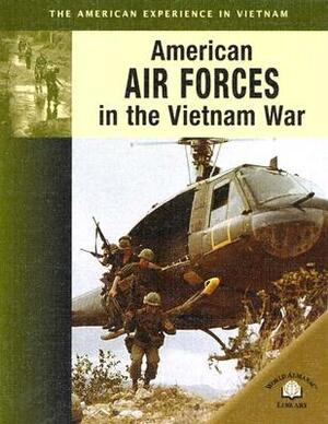 American Air Forces in the Vietnam War by Hunter Keeter