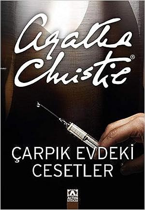 Çarpık Evdeki Cesetler by Agatha Christie