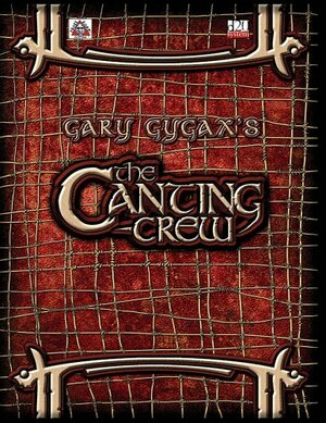 The Canting Crew by Matt Milberger, Brian Swartz, E. Gary Gygax