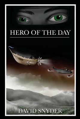 Hero Of The Day by David Snyder