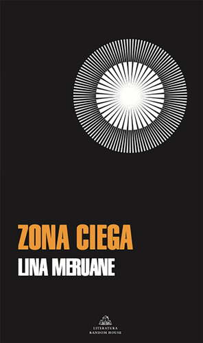 Zona ciega by Lina Meruane