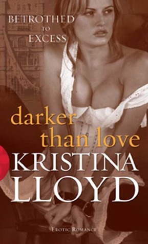 Darker Than Love by Kristina Lloyd