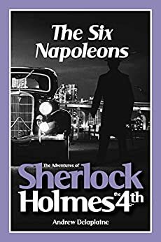 The Six Napoleons by Andrew Delaplaine