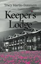 Keeper's Lodge by Tracy Martin-Summers