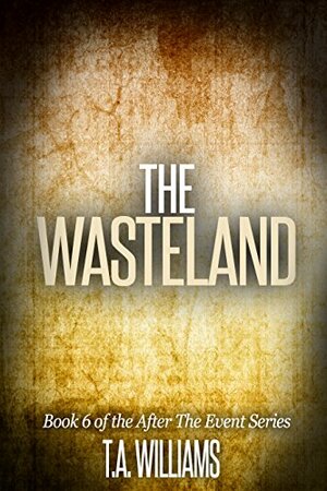 The Wasteland by T.A. Williams