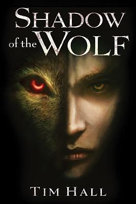 Shadow of the Wolf by Tim Hall