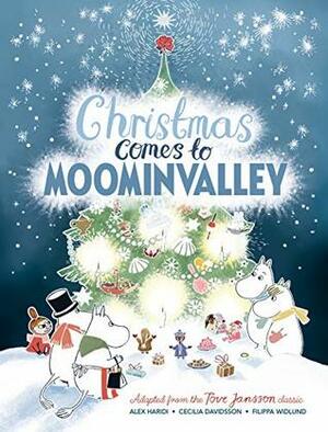 Christmas Comes to Moominvalley (Moomins) by Tove Jansson, Cecilia Davidsson, Filippa Widlund, Alex Haridi