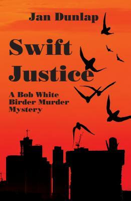 Swift Justice by Jan Dunlap