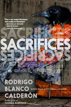 Sacrifices by Rodrigo Blanco Calderón