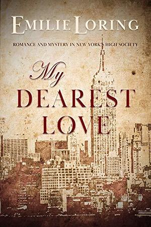 My Dearest Love by Emilie Loring