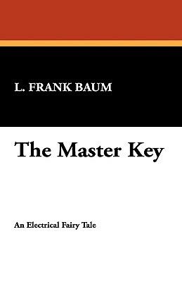 The Master Key by L. Frank Baum