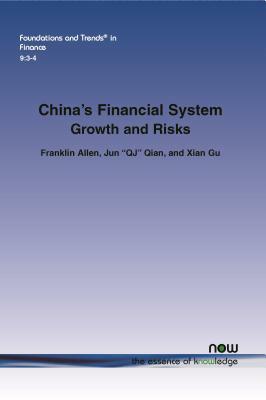 China's Financial System: Growth and Risks by Jun Qian, Xian Gu, Franklin Allen