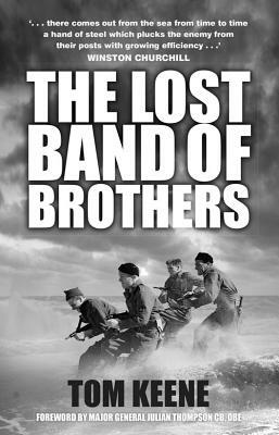 The Lost Band of Brothers by Tom Keene