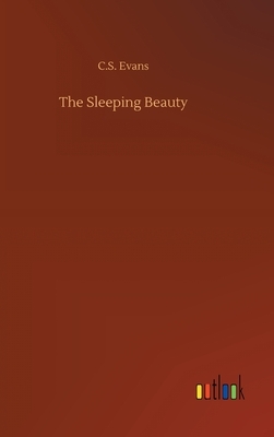 The Sleeping Beauty by C. S. Evans