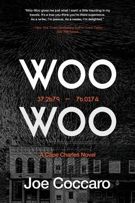 Woo Woo: A Cape Charles Novel by Joe Coccaro