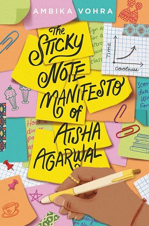 The Sticky Note Manifesto of Aisha Agarwal by Ambika Vohra
