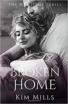 Broken Home by Kim Mills