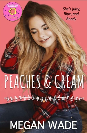 Peaches & Cream by Megan Wade