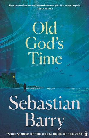 Old God's Time by Sebastian Barry