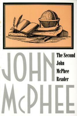 The Second John McPhee Reader by John McPhee