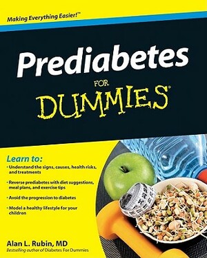 Prediabetes for Dummies by Alan L. Rubin