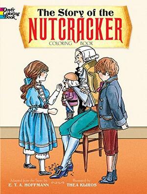 The Story of the Nutcracker Coloring Book by E.T.A. Hoffmann, Thea Kliros