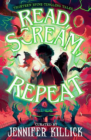 Read, Scream, Repeat by Jennifer Killick