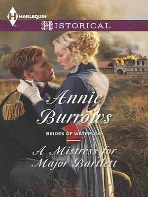 A Mistress for Major Bartlett: A Regency Historical Romance by Annie Burrows