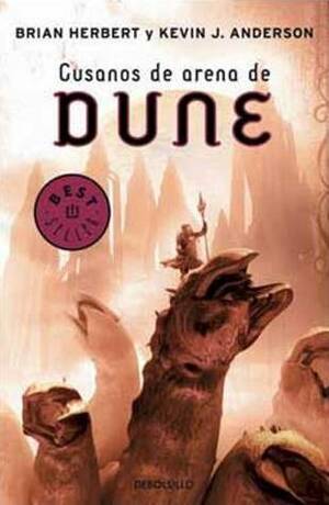 Gusanos de arena de Dune by Brian Herbert, Kevin J. Anderson