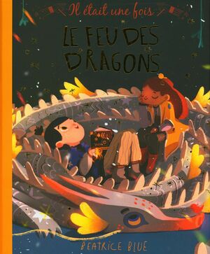 Il était une fois le feu des dragons by Beatrice Blue