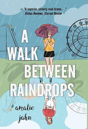 A Walk Between Raindrops by Amalie Jahn