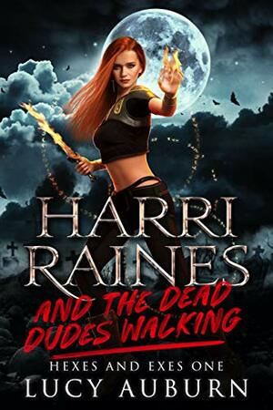 Harri Raines & The Dead Dudes Walking by Lucy Auburn