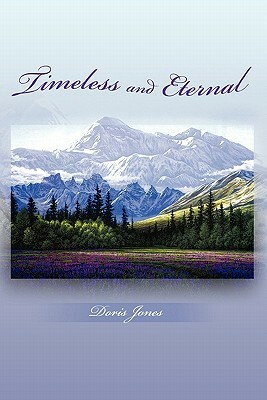 Timeless and Eternal by Doris Jones