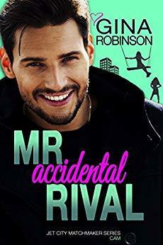 Mr. Accidental Rival by Gina Robinson