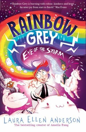 Rainbow Grey: Eye of the Storm by Laura Ellen Anderson